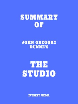 cover image of Summary of John Gregory Dunne's the Studio